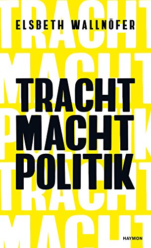 TRACHT MACHT POLITIK (Studienausgabe)