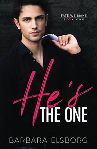 He's The One (Fate We Make, Band 1) von Independently published