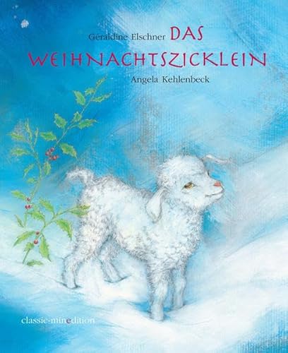 Das Weihnachtszicklein: Bilderbuch (classic-minedition) Das Weihnachtszicklein: Bilderbuch (classic-minedition)