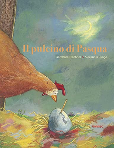 Il pulcino di Pasqua. Ediz. illustrata Il pulcino di Pasqua. Ediz. illustrata