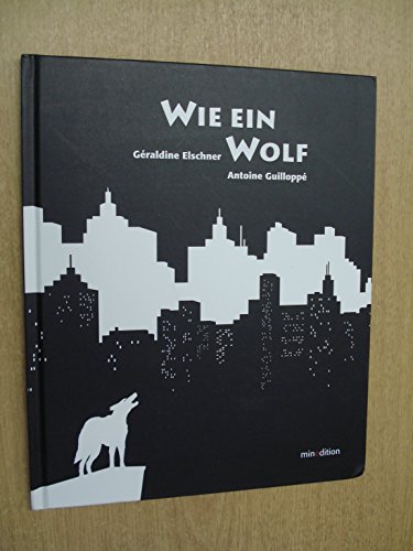 Wie ein Wolf von MINEDITION