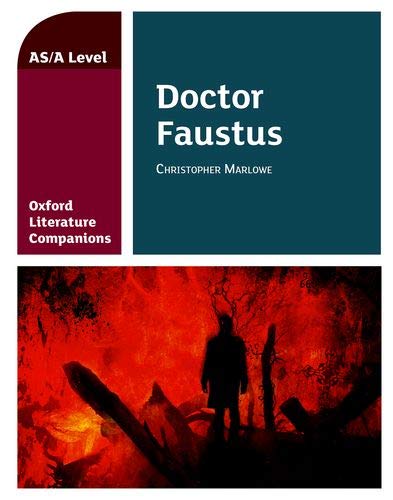 Oxford Literature Companions: Dr Faustus: With all you need to know for your 2022 assessments