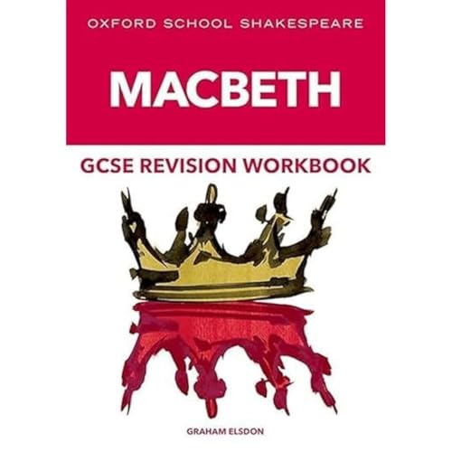 Oxford School Shakespeare GCSE Macbeth Revision Workbook