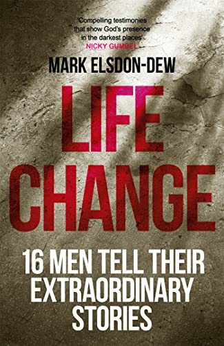 Life Change: Sixteen Men Tell Their Extraordinary Stories (ALPHA BOOKS) von Hodder & Stoughton