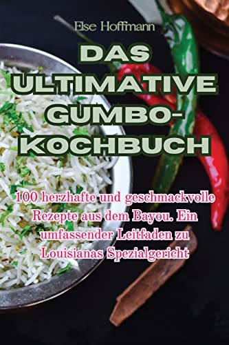 Das Ultimative Gumbo-Kochbuch von Aurosory ltd