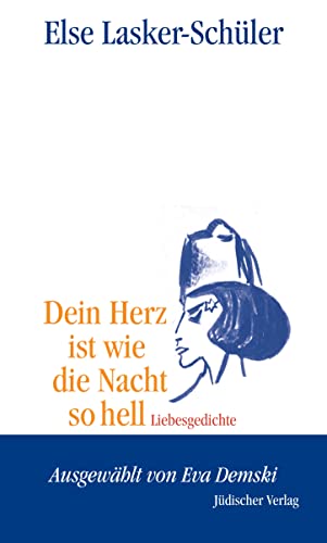 Dein Herz ist wie die Nacht so hell: Liebesgedichte von Suhrkamp Verlag AG