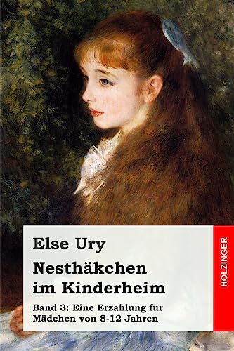 Nesthäkchen im Kinderheim von Createspace Independent Publishing Platform