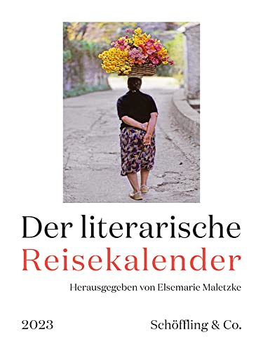Der literarische Reisekalender 2023. Vierfarbiger Wochenkalender von Schöffling