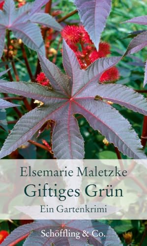 Giftiges Grün: Ein Gartenkrimi (Gartenbücher - Garten-Geschenkbücher) von Schöffling