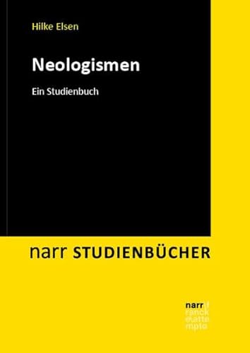Neologismen: Ein Studienbuch (Narr Studienbücher) von Narr Francke Attempto