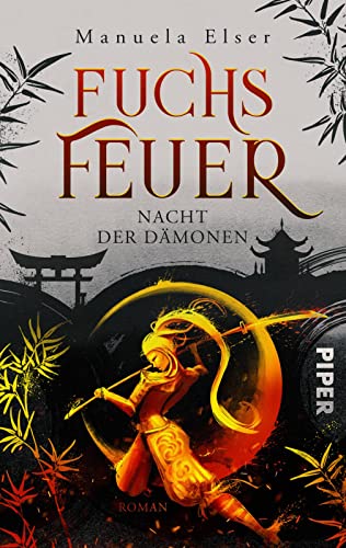 Fuchsfeuer – Nacht der Dämonen (Demon Fighters 1): Roman | Packende Urban Fantasy mit einer starken jungen Heldin und japanischen Sagen