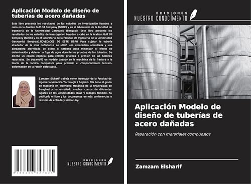 Aplicación Modelo de diseño de tuberías de acero dañadas: Reparación con materiales compuestos von Ediciones Nuestro Conocimiento