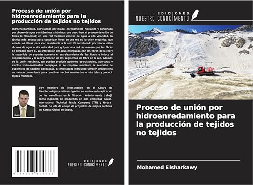 Proceso de unión por hidroenredamiento para la producción de tejidos no tejidos von Ediciones Nuestro Conocimiento
