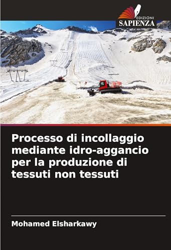 Processo di incollaggio mediante idro-aggancio per la produzione di tessuti non tessuti: DE von Edizioni Sapienza