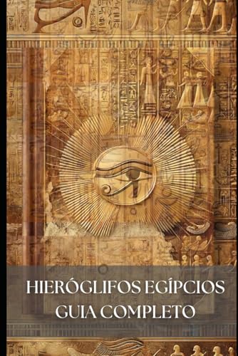 Aprenda Hieróglifos Egípcios: Curso Completo para Ler e Traduzir Textos Reais do Egito Antigo: Guia Completo para Ler, Escrever e Traduzir a Língua Sagrada do Egito Antigo Aprenda Hieróglifos Egípcios: Curso Completo para Ler e Traduzir Textos Reais do Egito Antigo: Guia Completo para Ler, Escrever e Traduzir a Língua Sagrada do Egito Antigo von Independently published