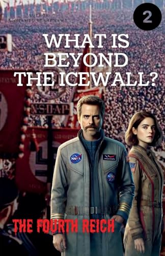 Beyond the Ice Wall "The Fourth Reich" Beyond the Ice Wall "The Fourth Reich" von Mohamed Elshenawy