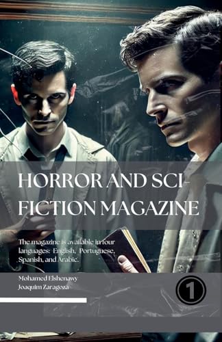 Horror & Sci-Fiction Magazine 1 (Horror and Sci-Fiction Magazine, Band 1) von Mohamed Elshenawy