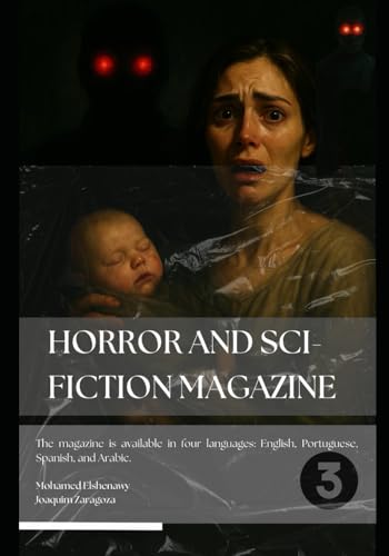 Horror & Sci-Fiction Magazine – Third Edition: A Journey into Fear, Survival, and the Unknown has just begun. Horror & Sci-Fiction Magazine – Third Edition: A Journey into Fear, Survival, and the Unknown has just begun. von Independently published