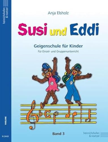 Susi und Eddi, für Violine Bd. 3: Für Einzel- und Gruppenunterricht von Heinrichhofen Verlag