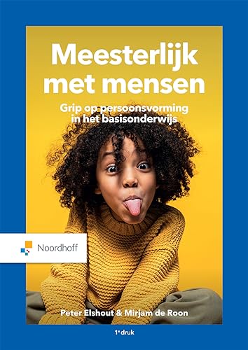 Meesterlijk met mensen: grip op persoonsvorming in het basisonderwijs Meesterlijk met mensen: grip op persoonsvorming in het basisonderwijs von Noordhoff Uitgevers