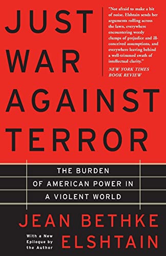 Just War Against Terror: The Burden Of American Power In A Violent World von Basic Books