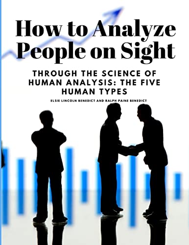 How to Analyze People on Sight - Through the Science of Human Analysis: The Five Human Types von Intell Book Publishers