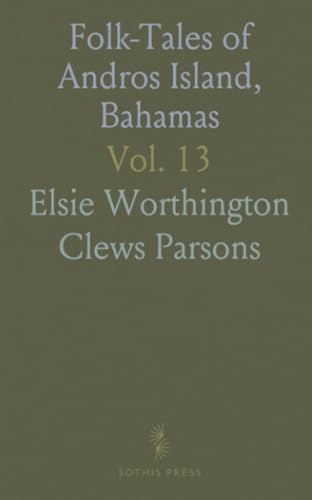 Folk-Tales of Andros Island, Bahamas von Sothis Press