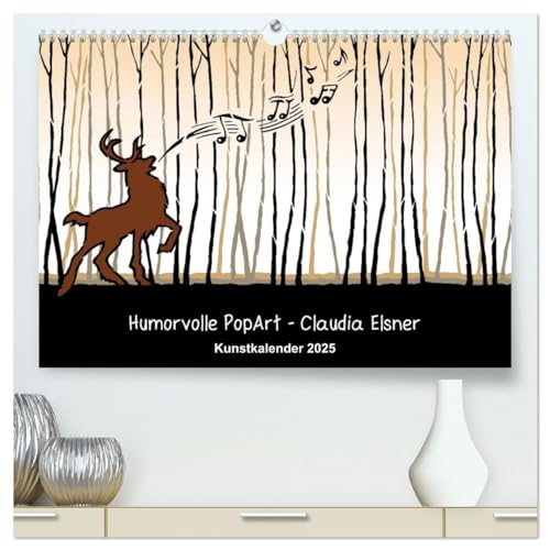 Humorvolle PopArt - Kunstkalender von Claudia Elsner (hochwertiger Premium Wandkalender 2025 DIN A2 quer), Kunstdruck in Hochglanz von CALVENDO