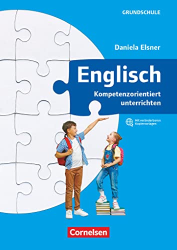 Kompetenzorientiert unterrichten in der Grundschule: Englisch (überarbeitete Ausgabe) - 1.-4. Schuljahr - Fachbuch mit Kopiervorlagen über Webcode von Cornelsen Verlag