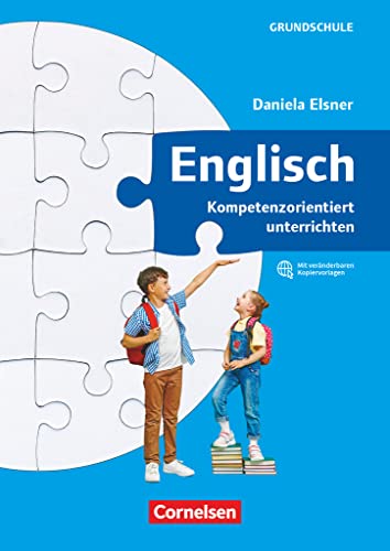 Kompetenzorientiert unterrichten in der Grundschule: Englisch (überarbeitete Ausgabe) - 1.-4. Schuljahr - Fachbuch mit Kopiervorlagen über Webcode