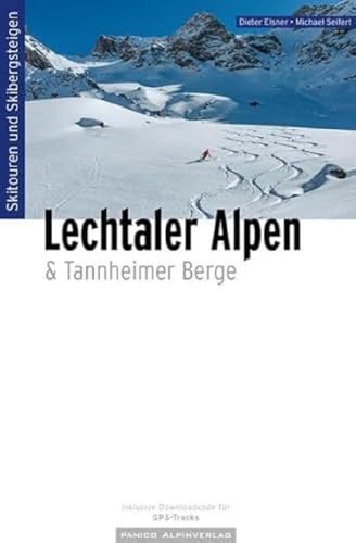 Skitourenführer Lechtaler Alpen: inklusive Tannheimer Berge