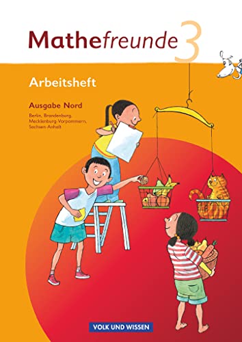 Mathefreunde - Ausgabe Nord 2010 (Berlin, Brandenburg, Mecklenburg-Vorpommern, Sachsen-Anhalt) - 3. Schuljahr: Arbeitsheft