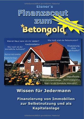 Finanzscout zum Betongold: Finanzierung von Immobilien zur Selbstnutzung und als Kapitalanlage.DE