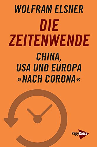 Die Zeitenwende: China, USA und Europa »nach Corona«
