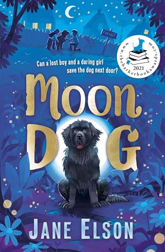 Moon Dog: A heart-warming animal tale of bravery and friendship von Hodder Children's Books