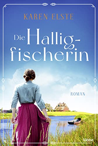 Die Halligfischerin: Roman von Lübbe