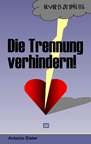 Die Trennung verhindern: Bevor es zu spät ist