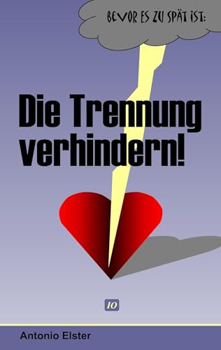 Die Trennung verhindern: Bevor es zu spät ist