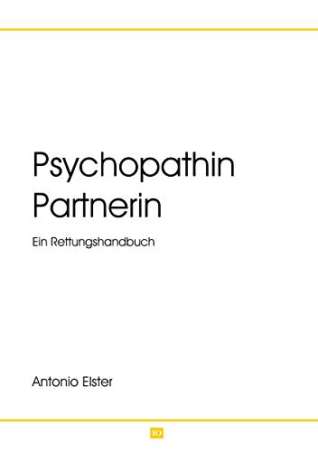 Psychopathin Partnerin: Ein Rettungshandbuch von Books on Demand GmbH