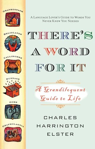 There's a Word for It (Revised Edition): A Grandiloquent Guide to Life von Gallery Books