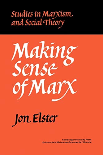 Making Sense of Marx (Studies in Marxism and Social Theory)