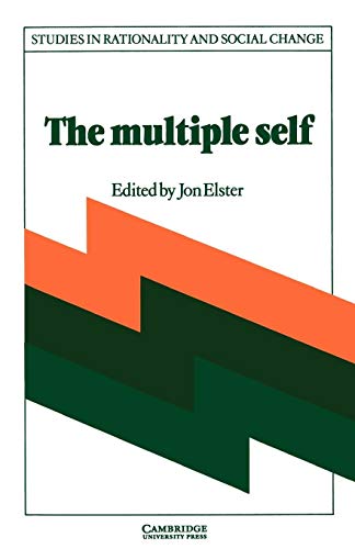 The Multiple Self (Studies in Rationality and Social Change)