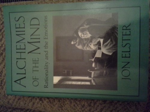 Alchemies of the Mind: Rationality and the Emotions von Cambridge University Press