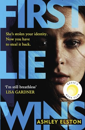 First Lie Wins: The heart-pounding No. 1 bestselling thriller and Reese Witherspoon Book Club pick von Headline