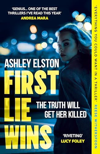 First Lie Wins: The heart-pounding No. 1 bestselling thriller and Reese Witherspoon Book Club pick von Headline