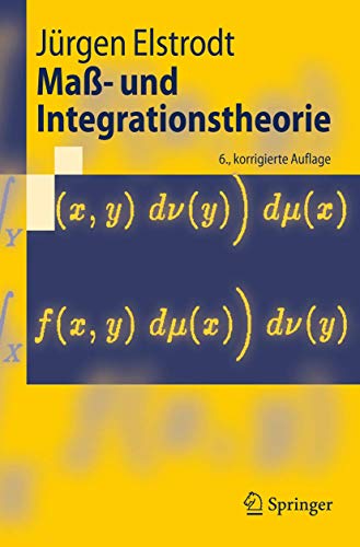 Maß- und Integrationstheorie (Springer-Lehrbuch)