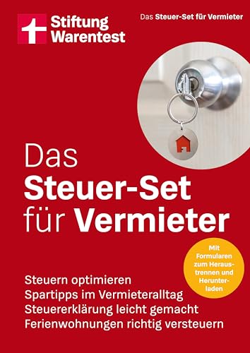 Das Steuer-Set für Vermieter - Ihr Finanzratgeber für vermietetes Wohneigentum: Steuern optimieren, Spartipps im Vermieteralltag, Steuererklärung leicht gemacht, Ferienwohnungen richtig versteuern von Stiftung Warentest