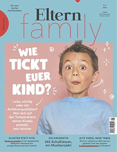 Eltern family 1/2023 "Wie tickt euer Kind?" Eltern family 1/2023 "Wie tickt euer Kind?"