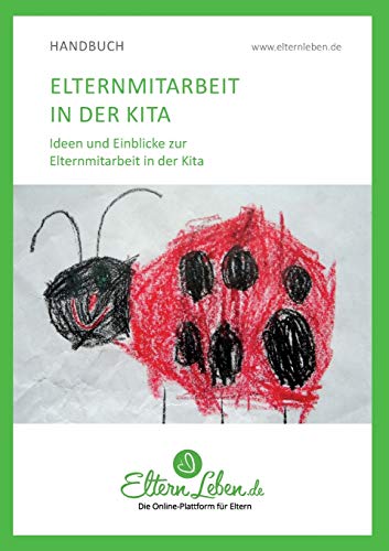 Elternmitarbeit in der Kita: Ideen und Einblicke zur Elternmitarbeit in der Kita von tredition