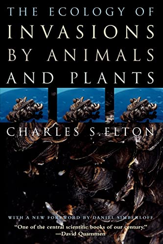 The Ecology of Invasions by Animals and Plants von University of Chicago Press